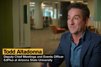 Todd Altadonna, Deputy Chief Meetings and Events Officer at EdPlus at Arizona State University, shares insights into ASU's innovative approach to education technology